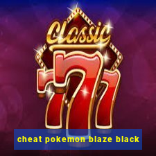 cheat pokemon blaze black